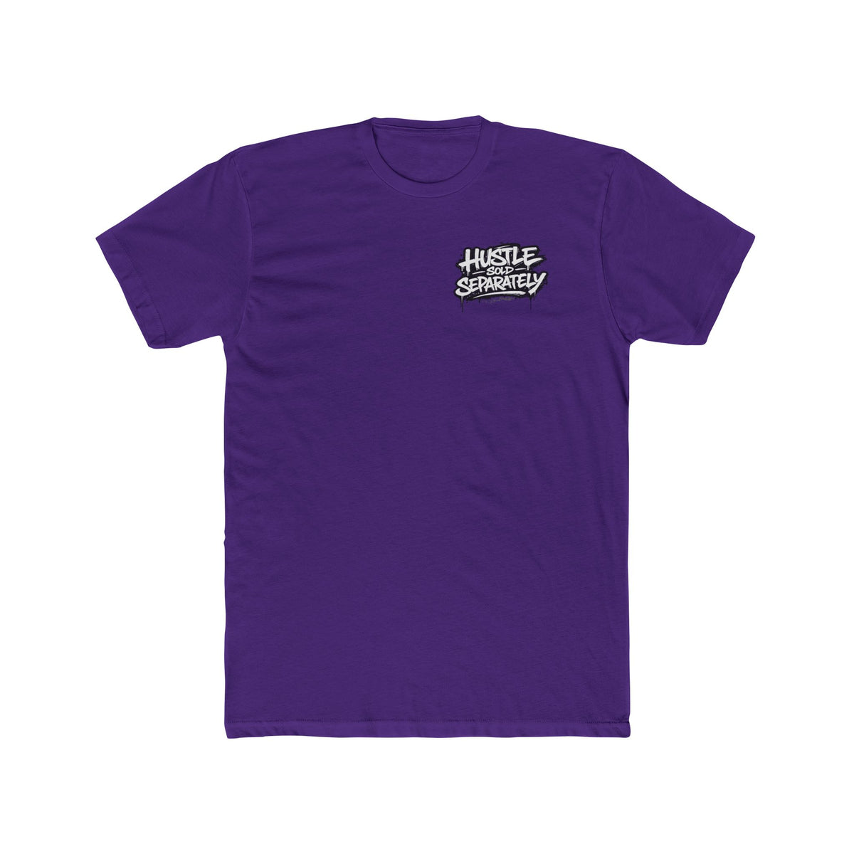 Hustle Sold Separately Tee T-shirt