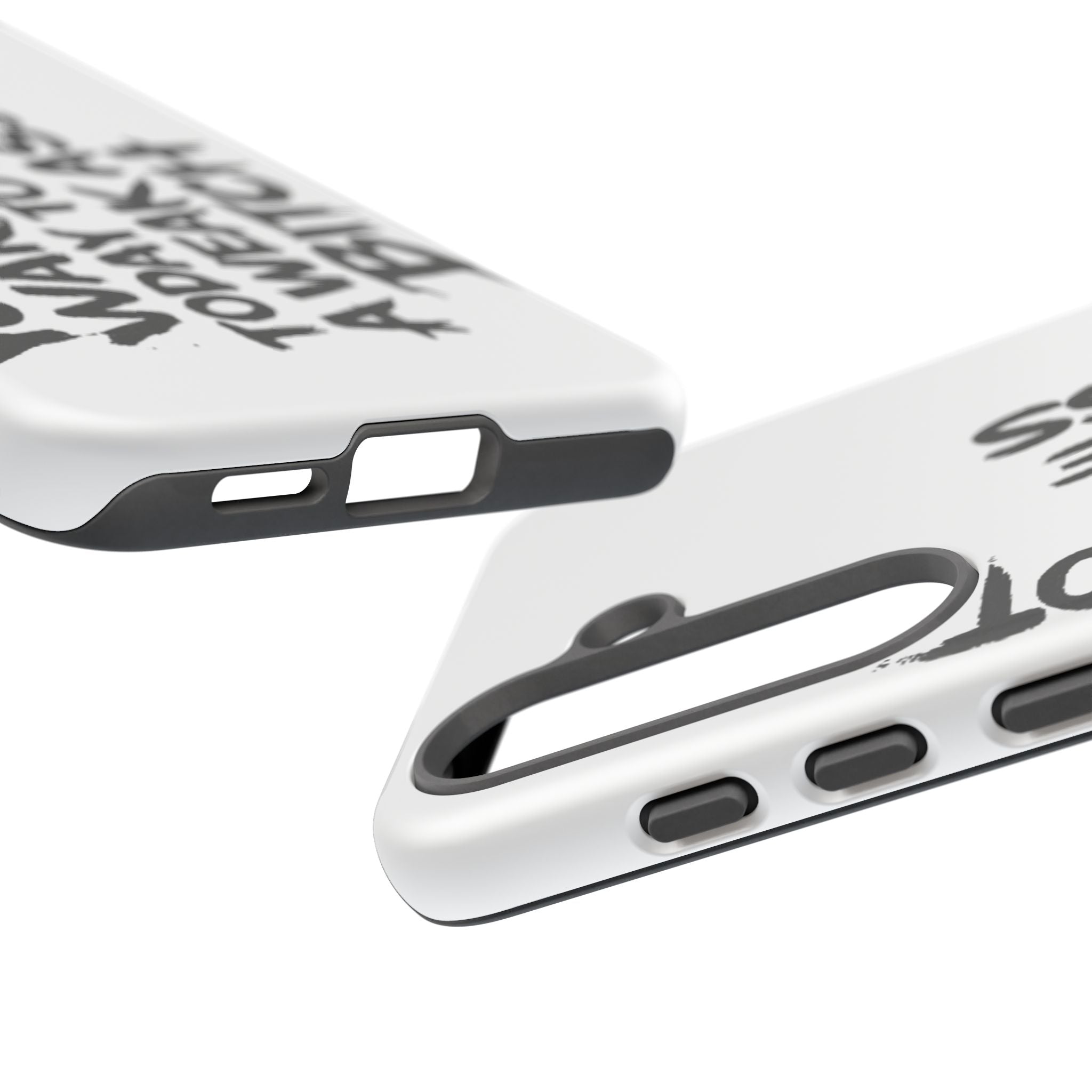 Phone Case — "You Did Not Wake Up Today to Be a Weakass Bitch" Bold Typography