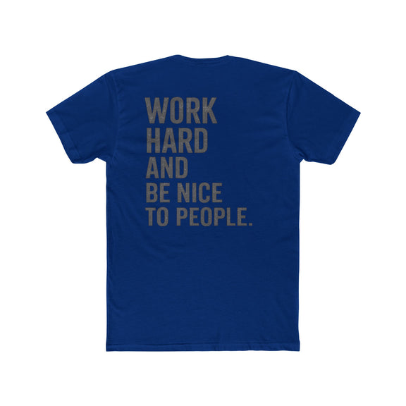 Work Hard And Be Nice To People Tee - Wicked & Riled Clothing