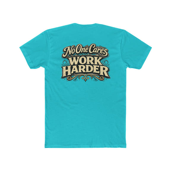 "No One Cares" Motivational Graphic T-Shirt - Wicked & Riled Clothing
