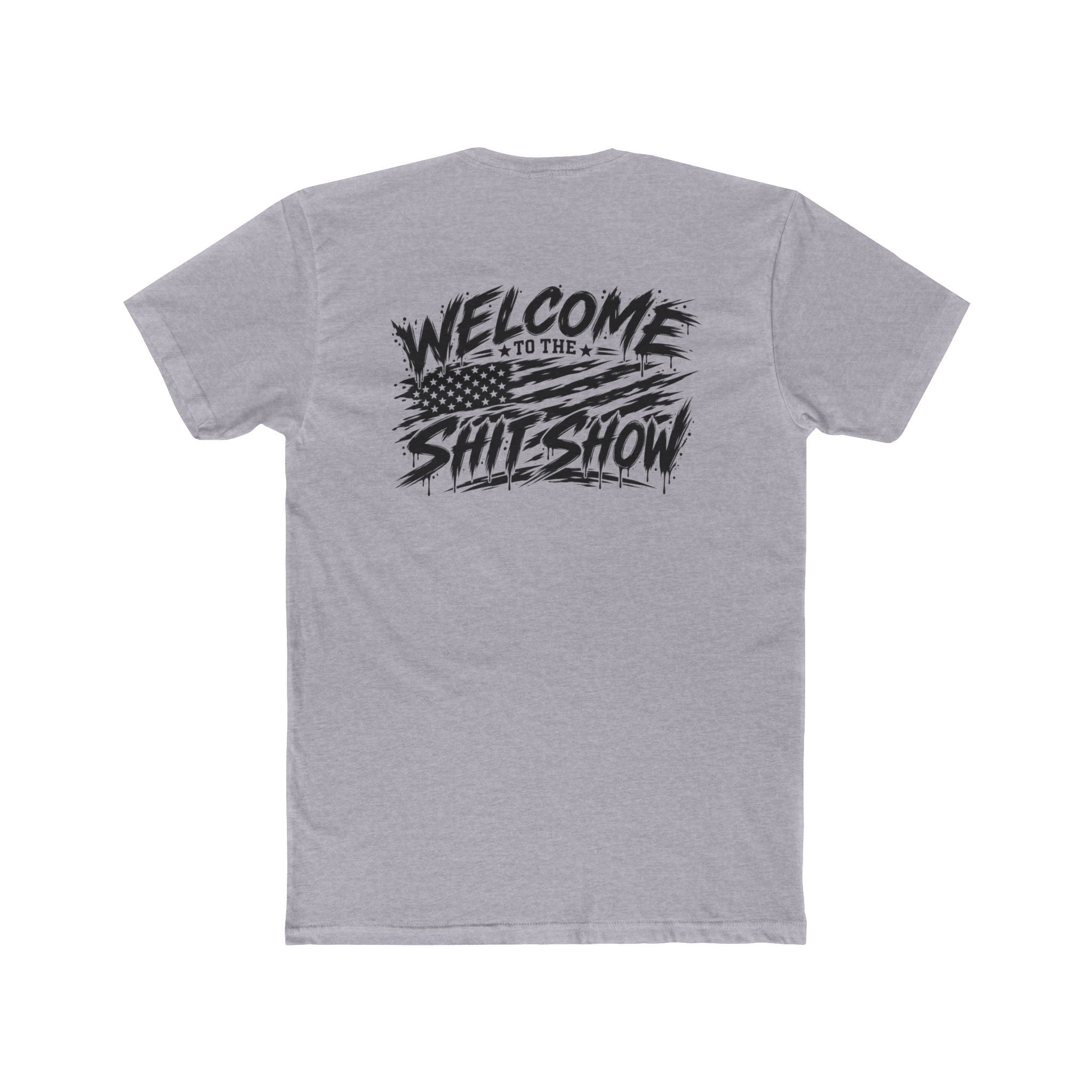 Welcome to the Shit Show Tee