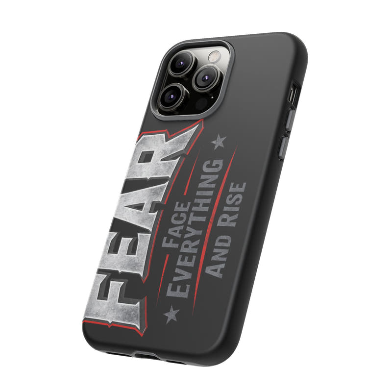 Fear Face Everything and Rise phone case by Printify featuring a motivational design on a sleek surface.