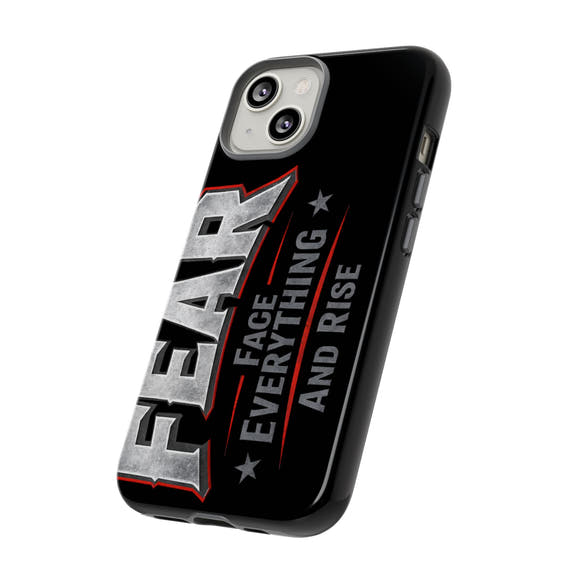 Fear Phone Case by Printify featuring a motivational design with the phrase "Face Everything and Rise" on a sleek surface.