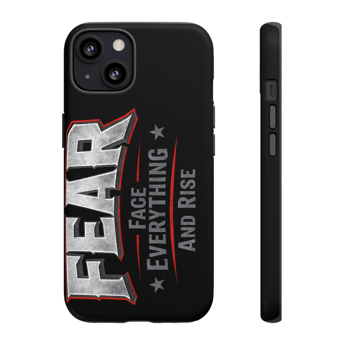 Fear face everything and rise phone case by Printify, featuring a bold design with motivational text on a sleek background.
