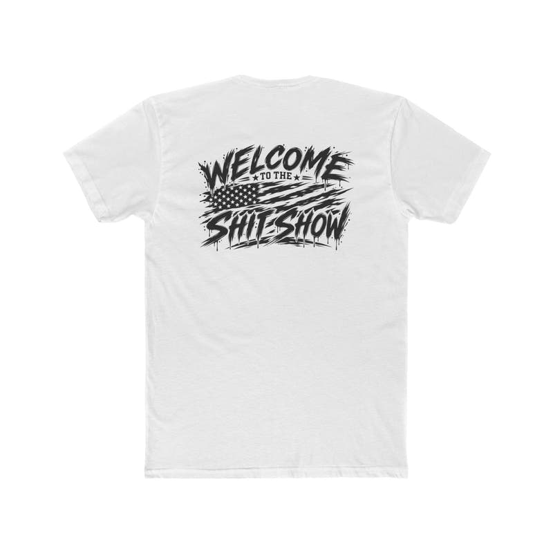 Welcome to the Shit Show Tee