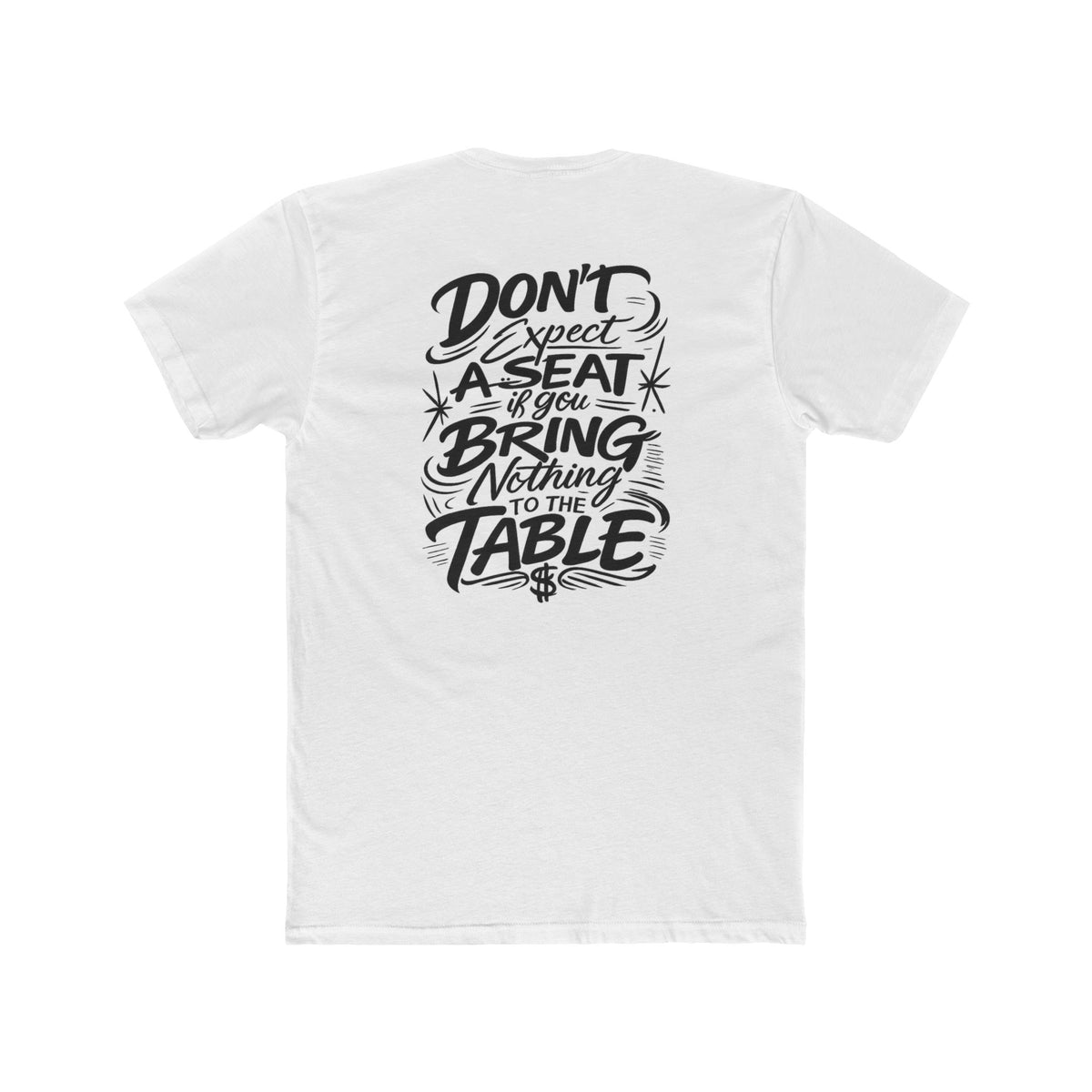 Hustle Tee Don't Expect a Seat
