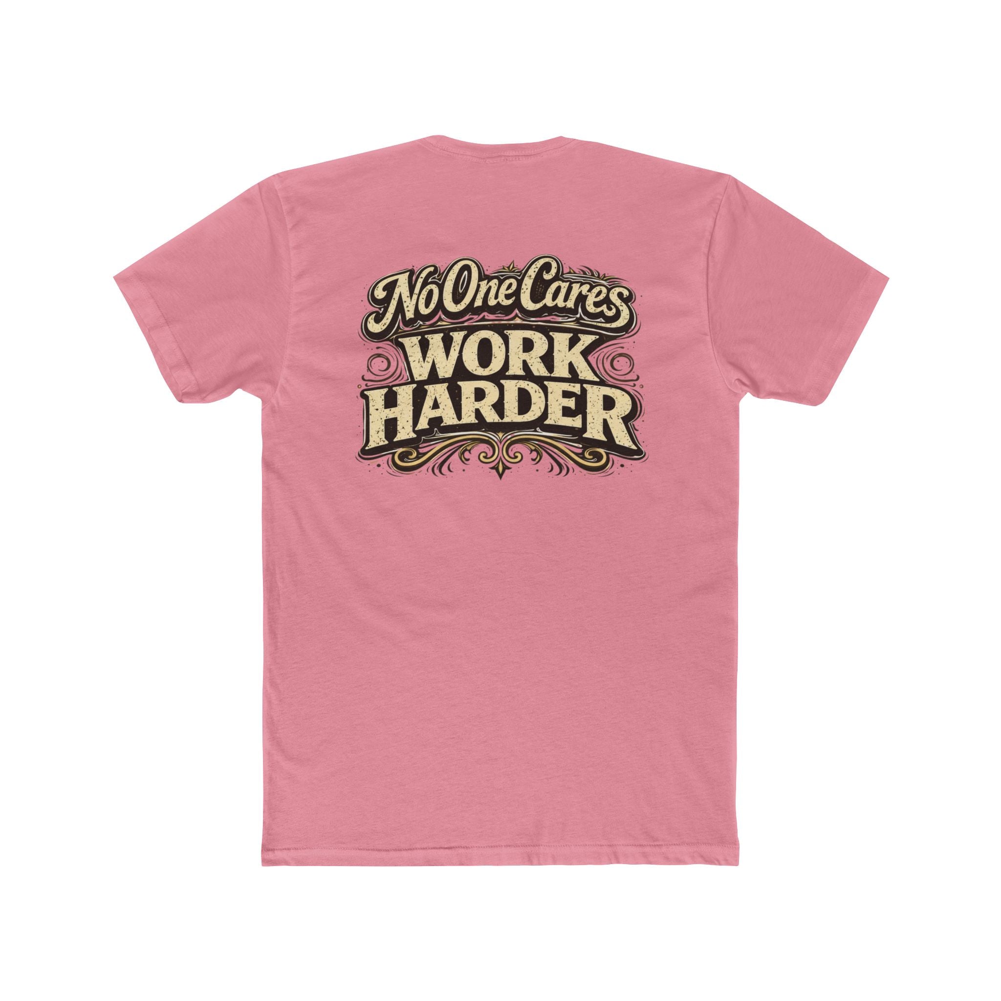 "No One Cares" Motivational Graphic T-Shirt