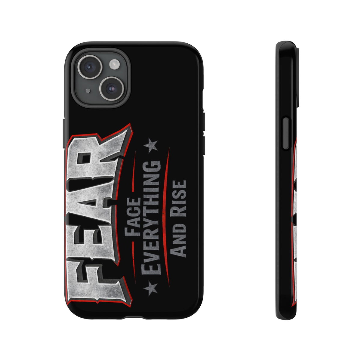 Printify Fear Phone Case featuring motivational "Face Everything and Rise" design on a sleek, durable case.