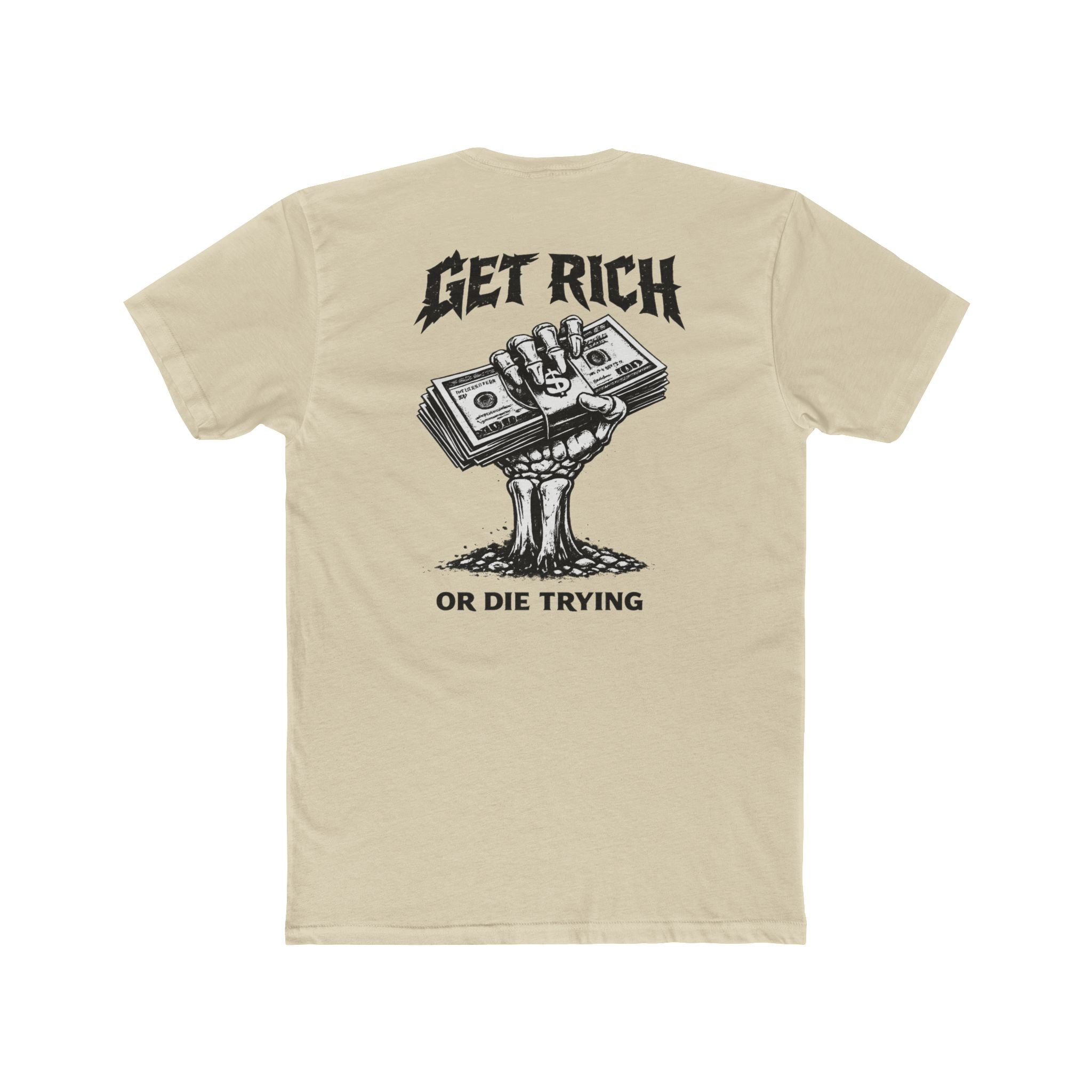 Get Rich or Die Trying Graphic T-Shirt - Wicked & Riled Clothing