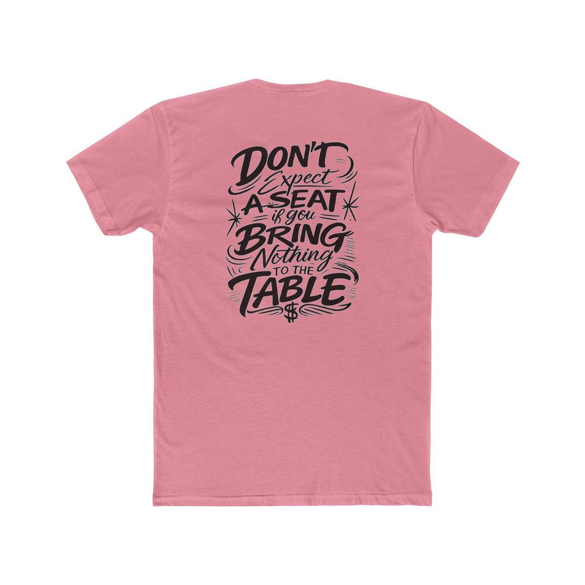 Hustle Tee Don't Expect a Seat